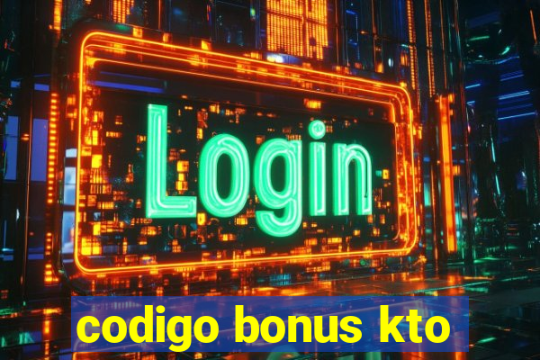 codigo bonus kto