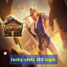 lucky slots 123 login