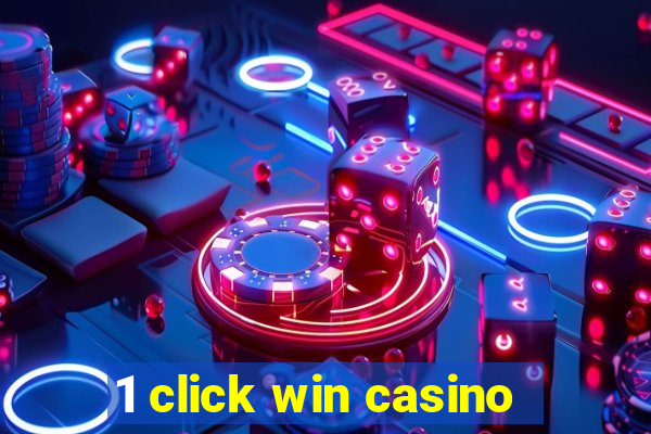 1 click win casino