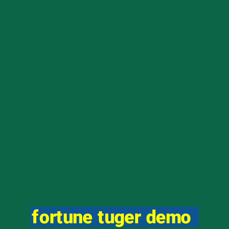 fortune tuger demo