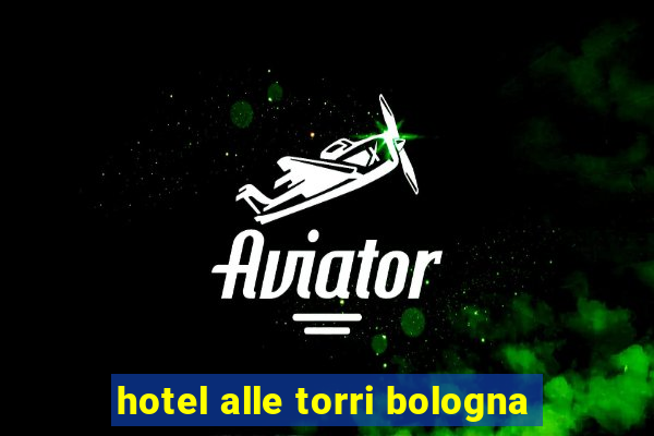 hotel alle torri bologna