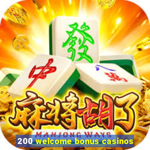 200 welcome bonus casinos