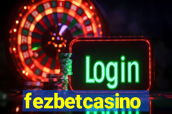 fezbetcasino