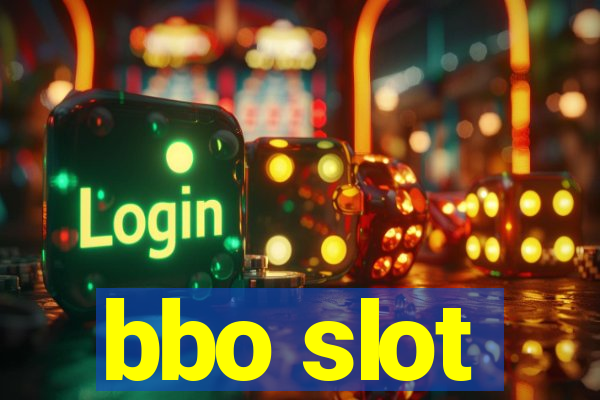 bbo slot