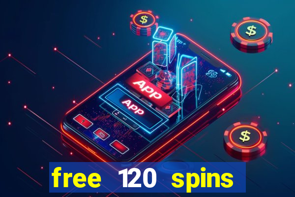 free 120 spins online casino