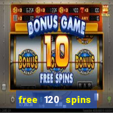 free 120 spins online casino