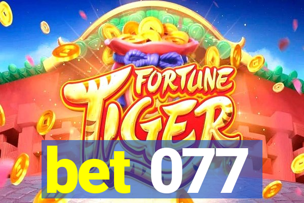 bet 077