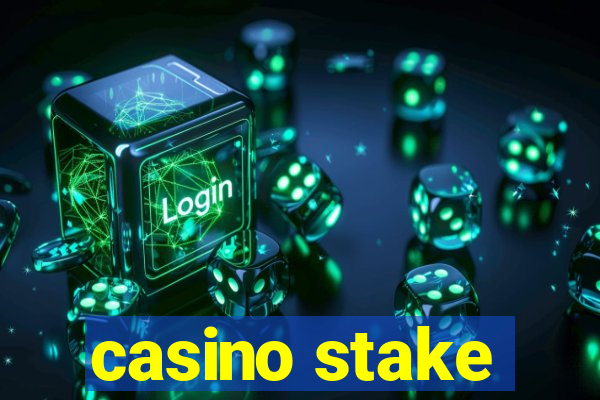 casino stake