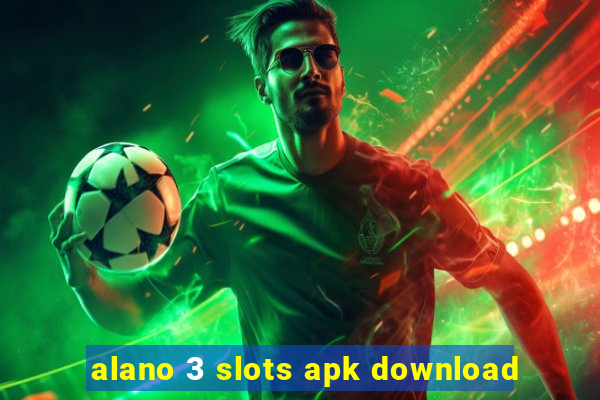 alano 3 slots apk download