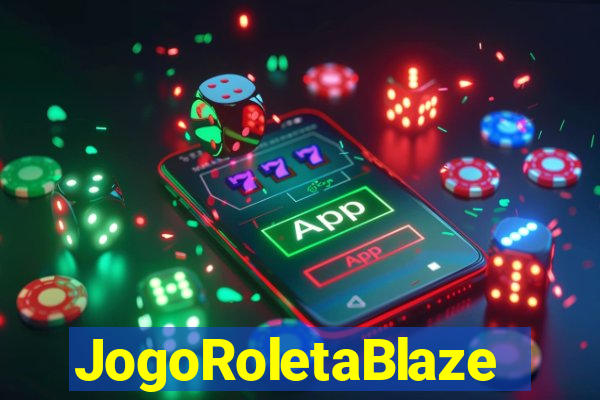 JogoRoletaBlaze