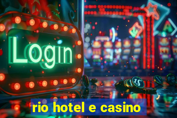 rio hotel e casino