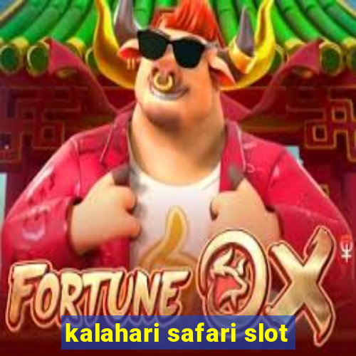 kalahari safari slot