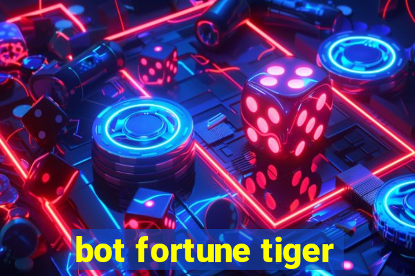 bot fortune tiger