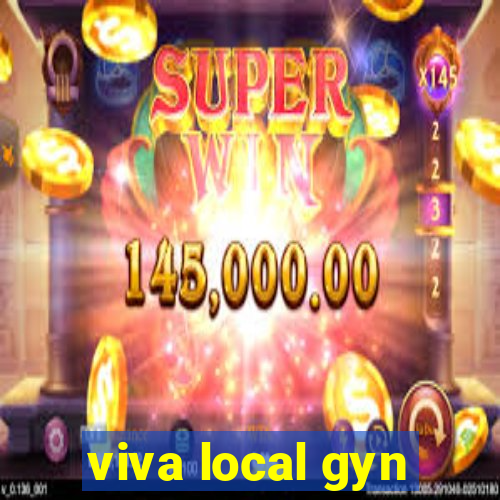 viva local gyn