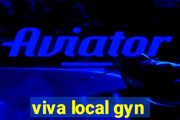 viva local gyn