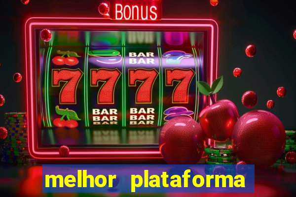 melhor plataforma do jogo do tigrinho