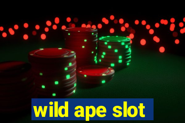 wild ape slot