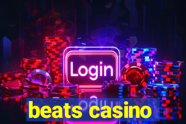 beats casino