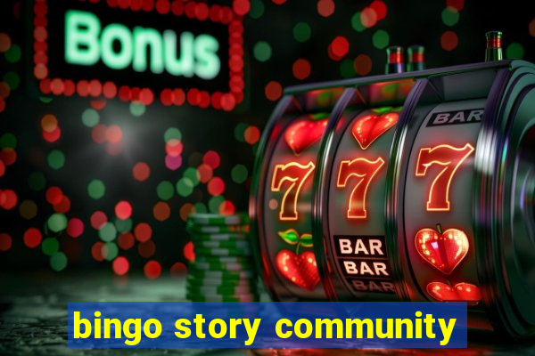 bingo story community