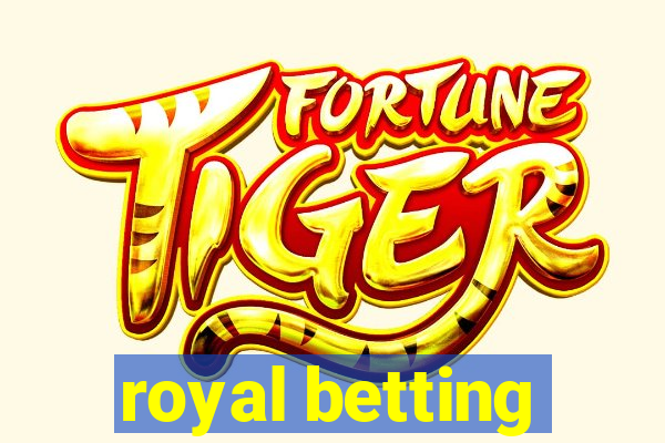 royal betting