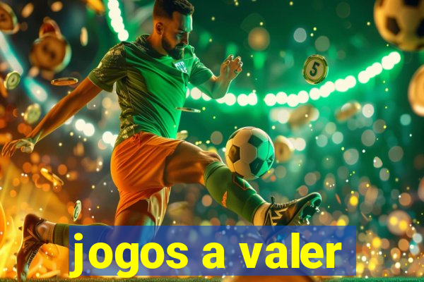 jogos a valer