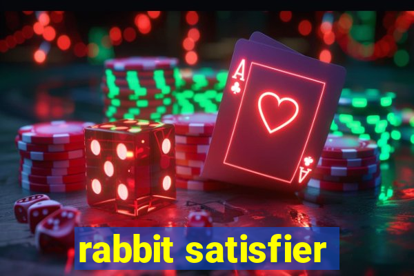 rabbit satisfier