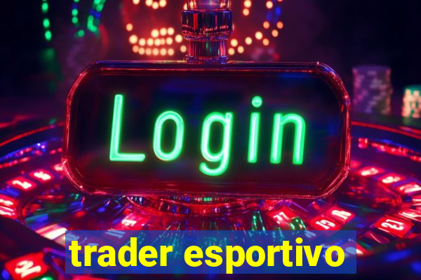 trader esportivo