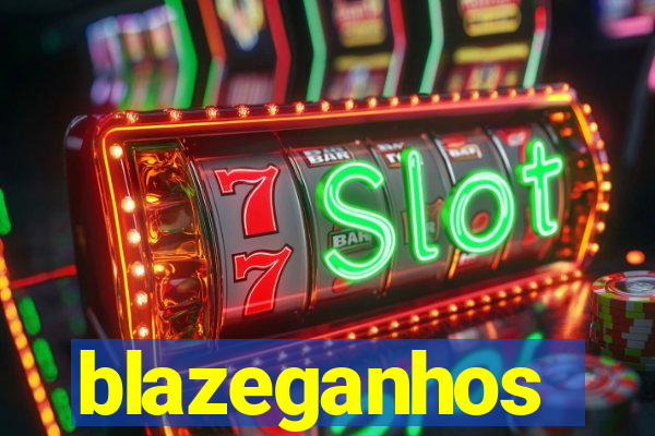 blazeganhos