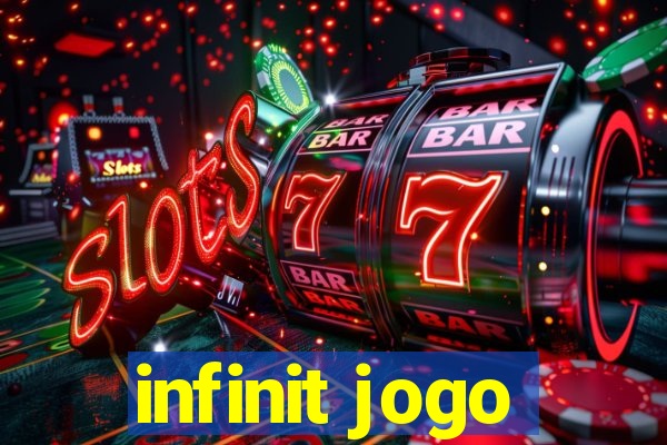 infinit jogo