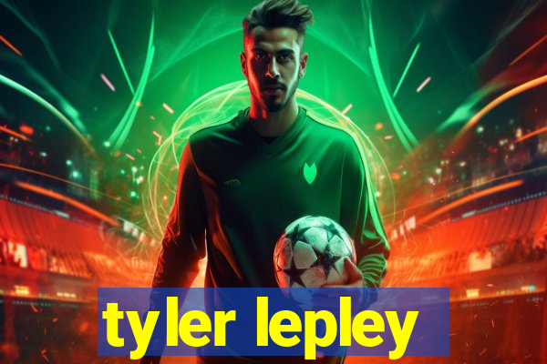 tyler lepley