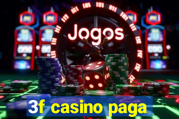 3f casino paga