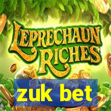 zuk bet