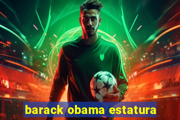 barack obama estatura