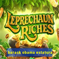 barack obama estatura