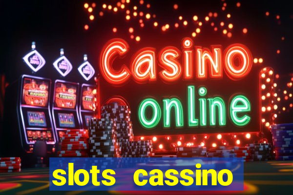 slots cassino pagando no cadastro