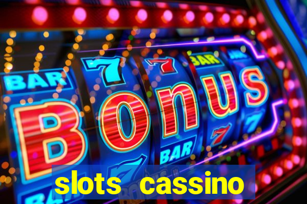 slots cassino pagando no cadastro