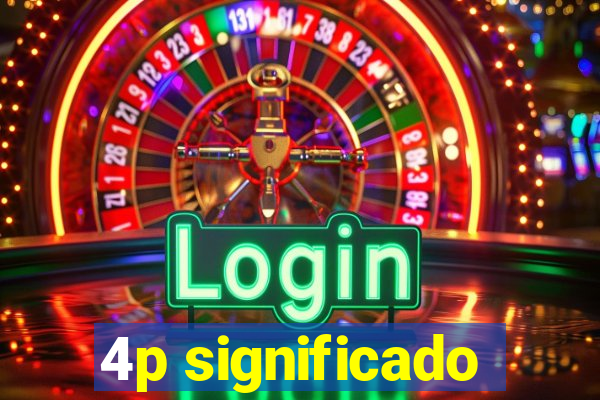 4p significado