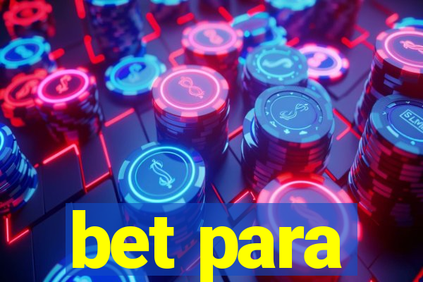 bet para