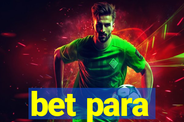 bet para