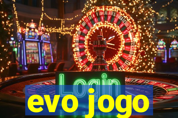 evo jogo