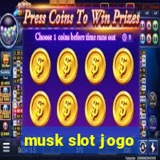 musk slot jogo