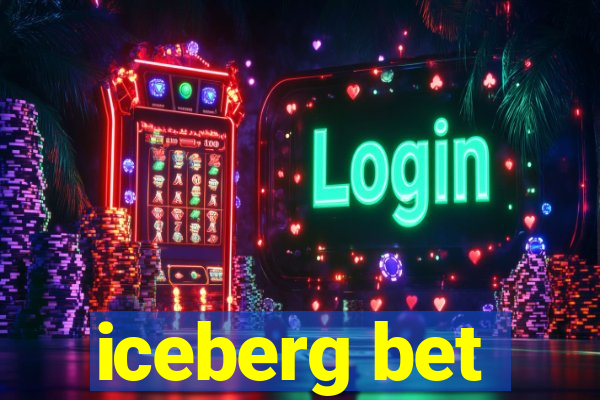 iceberg bet