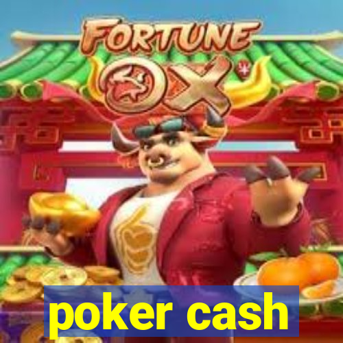 poker cash