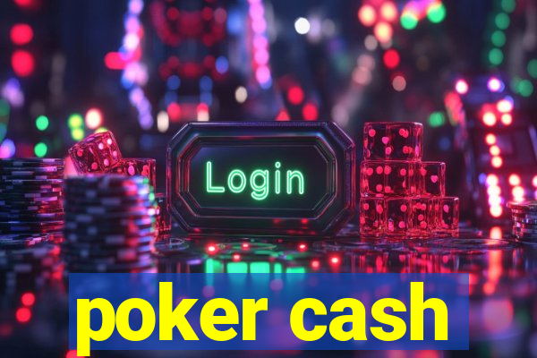 poker cash