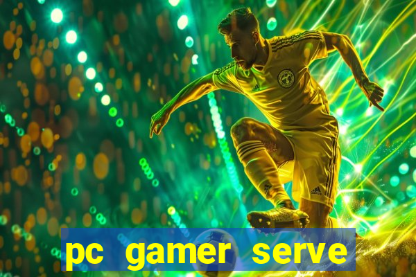 pc gamer serve para trabalho