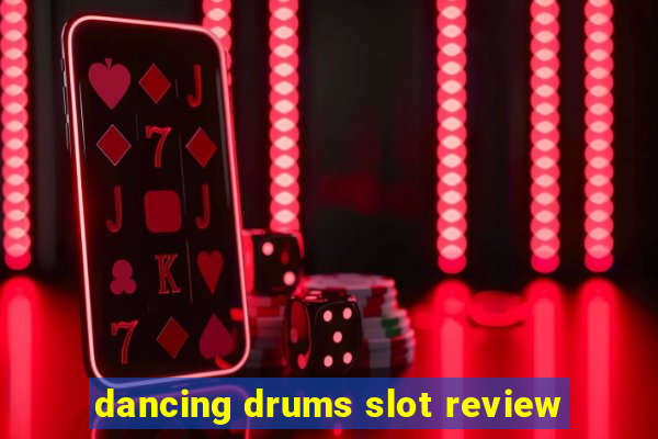 dancing drums slot review