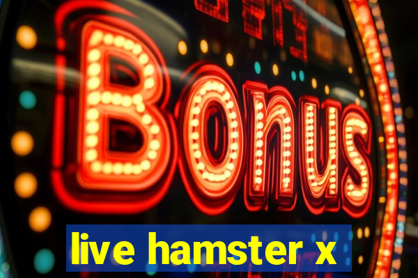 live hamster x