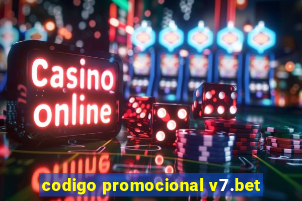 codigo promocional v7.bet