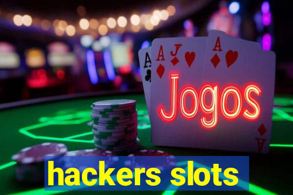 hackers slots