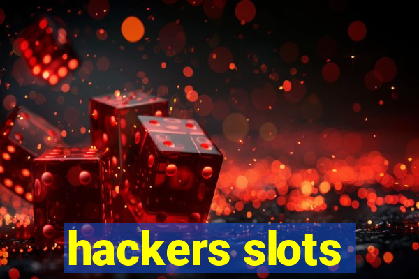 hackers slots